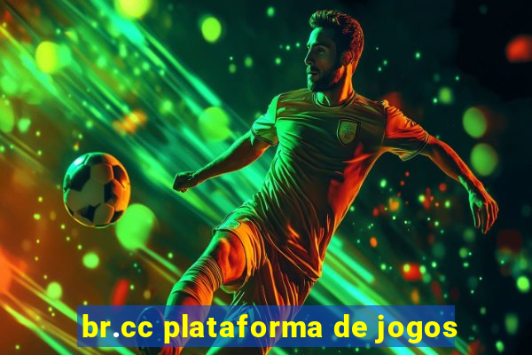 br.cc plataforma de jogos